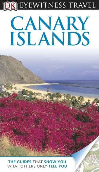 Dk Eyewitness Travel Guide Canary Islands Dk Eyewitness Travel Guide Canary Islands