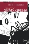 grad greha veliko rokanje
