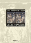 grcke tragedije - eshil sofokle euripid