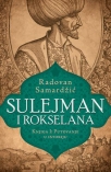 sulejman i rokselana knjiga i putovanje u istoriju