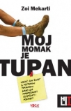 moj momak je tupan