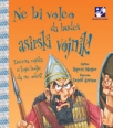 ne bi voleo da budes asirski vojnik