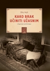 kako brak uciniti uzasnim i drugi eseji o psihoterapiji