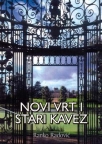 novi vrt i stari kavez