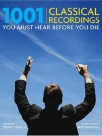 1001 classical recordings you must hear before you die