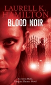 blood noir anita blake vampire hunter 15