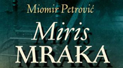 promocija romana miomira petrovica miris mraka