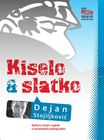 Kiselo & slatko: zapisi o stripu 2001-2011