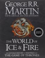 World Of Ice And Fire - The Untold History Of Westeros And The Game Of Thrones