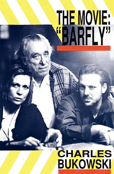 Barfly - The Movie: An Original Screenplay