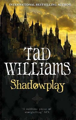 Shadowplay: Shadowmarch Trilogy Book Two