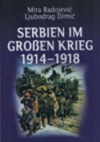 Serbien im Grossen Krieg 1914-1918