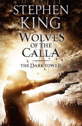 The Dark Tower 5: Wolves Of The Calla
