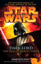 Star Wars: Dark Lord - The Rise Of Darth Vader