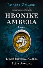 Hronike Ambera – I tom: Devet prinčeva Ambera/Puške Avalona