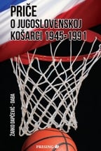 Priče o jugoslovenskoj košarci: 1945-1991