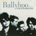 Ballyhoo: The Best Of Echo & The Bunnymen