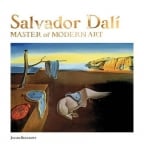 Salvador Dalí: Master Of Modern Art (Masterworks)