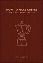 How To Make Coffee: The Science Behind The Bean