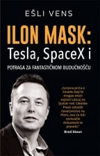 Ilon Mask: Tesla, SpaceX i potraga za fantastičnom budućnošću