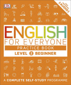 English For Everyone Practice Book Level 2 Beginner : A Complete Complete Self-Study Programme (DK)