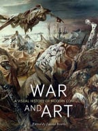 War And Art: A Visual History Of Modern Conflict