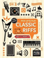 Classic Riffs (Pick Up And Play): Licks & Riffs In The Style Of Great Guitar Heroes (Pick Up & Play)