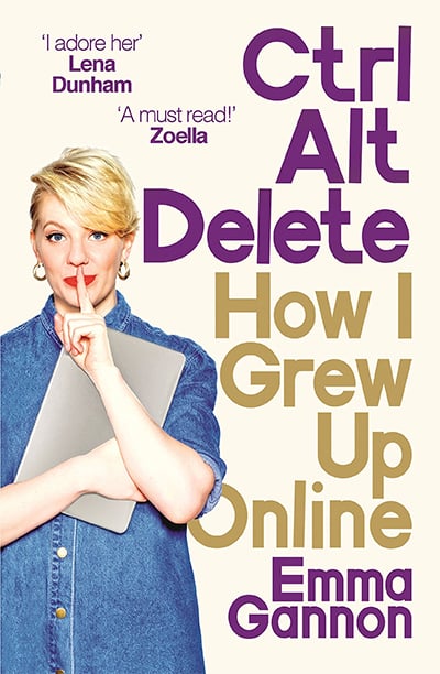Ctrl, Alt; Delete: How I Grew Up Online