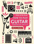 How To Play Guitar (Pick Up & Play): Essential Skills