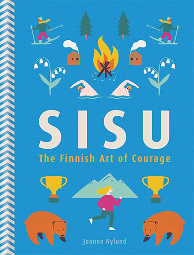 Sisu: The Finnish Art Of Courage