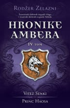 Hronike Ambera – IV tom: Vitez senki / Princ haosa