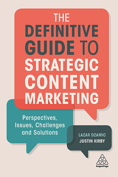 The Definitive Guide To Strategic Content Marketing: Perspectives, Issues, Challenges And Solutions