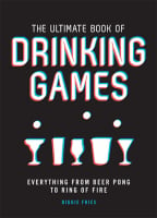 The Ultimate Book Of Drinking Games