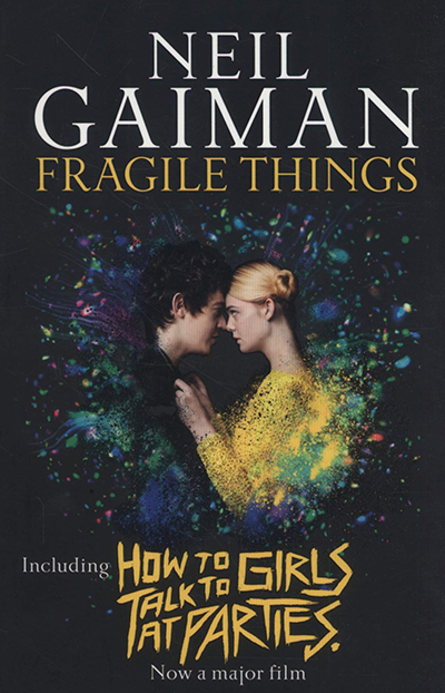 Fragile Things: Includes How To Talk To Girls At Parties
