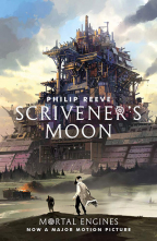 Scrivener's Moon (Mortal Engines Prequel)