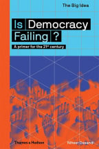 Is Democracy Failing?: A Primer For The 21st Century