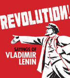 Revolution!: Sayings Of Vladimir Lenin