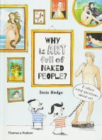 Why Is Art Full Of Naked People?: & Other Vital Questions About Art