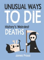 Unusual Ways To Die: History's Weirdest Deaths