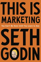 This Is Marketing: You Can’t Be Seen Until You Learn To See