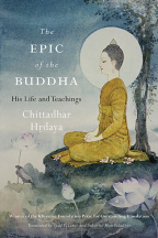 The Epic Of The Buddha: His Life And Teachings