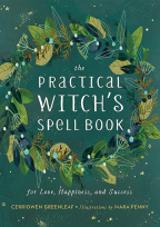 The Practical Witch's Spell Book: For Love, Happiness, And Success