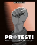 Protest!: A History Of Social And Political Protest Graphics
