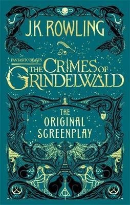 Fantastic Beasts: The Crimes Of Grindelwald - The Original Screenplay
