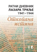 Ratni dnevnik Lazara Trklje 1941-1944: Otkopana istina