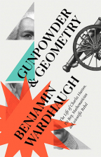 Gunpowder And Geometry: The Life Of Charles Hutton