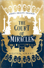 The Court Of Miracles (The Court Of Miracles Trilogy, Book 1)