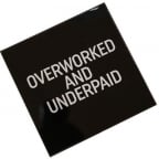 Podmetač - Glass Overworked & Underpaid