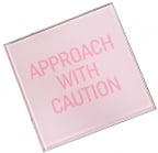 Podmetač - Pink Glass Approach Caution