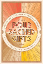 The Four Sacred Gifts: Indigenous Wisdom